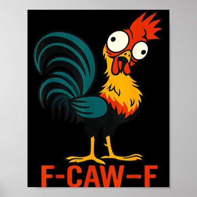 Póster F-caw-f Funny Chicken Humor Quote Rooster Meme  (Frente)