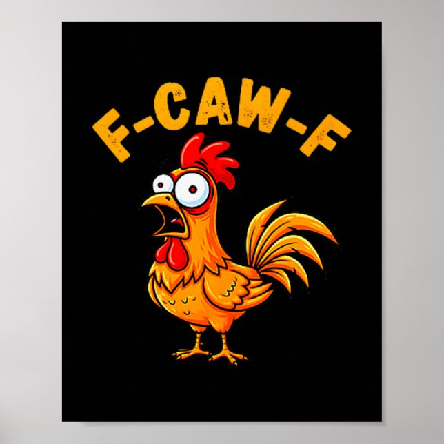 Póster F-caw-f Funny Chicken Humor Quote Rooster Meme  (Frente)