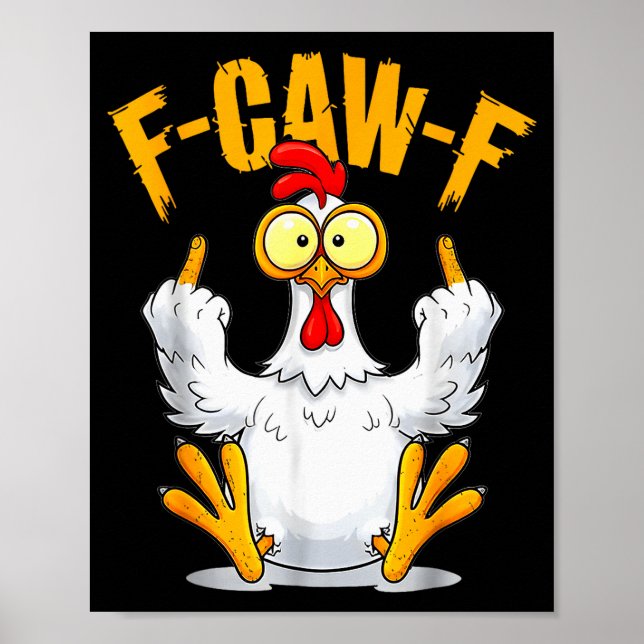 Póster F-caw-f Funny Chicken Humor Quote Rooster Meme  (Frente)