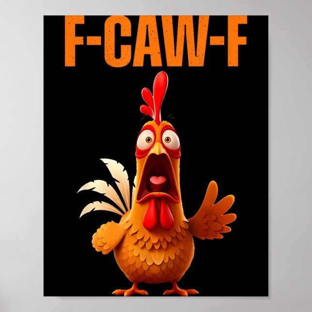 Póster F-caw-f Funny Chicken Humor Quote Rooster Meme  (Frente)