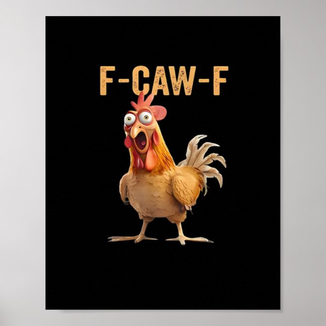 Póster F Caw F Funny Chicken Humor Rooster Meme Classic (Frente)