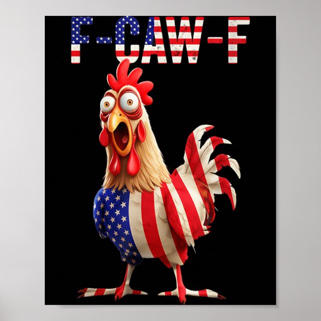 Póster F-caw-f Funny Chicken Humor Usa Flag Quote Rooster (Frente)