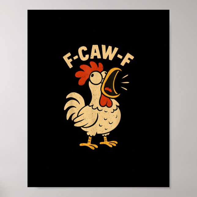 Póster F Caw F Funny Chicken Rooster Men Women (Frente)