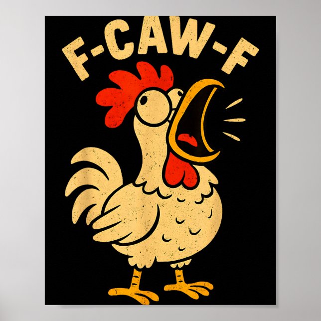 Póster F Caw F Funny Chicken Rooster Men Women  (Frente)
