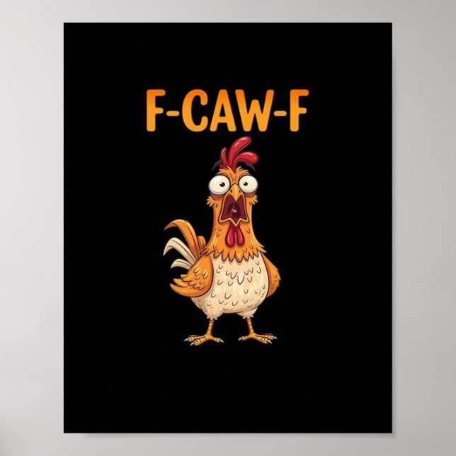 Póster F-Caw-F Funny Chicken Saying Rooster Meme Sarcasti (Frente)