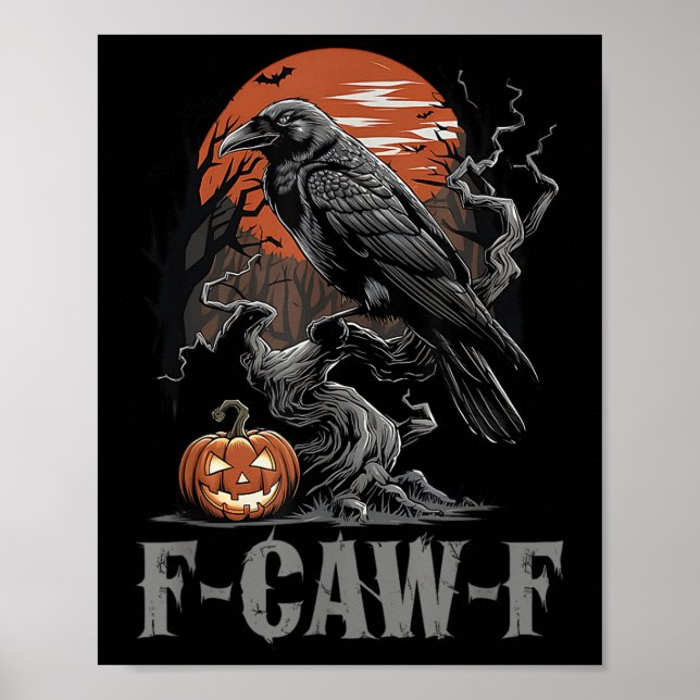 Póster F-caw-f Funny Raven Gothic Crow Black Bird Hallowe (Frente)