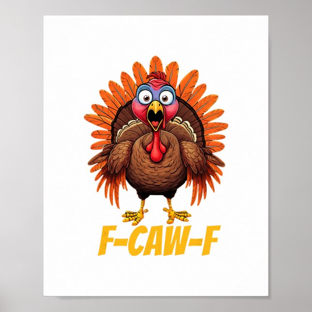 Póster F-caw-f Funny Turkey Humor Thanksgiving  (Frente)