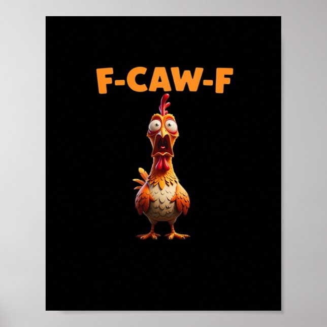 Póster F-Caw-F Gallo Divertido Decir Pollo Meme Sarcasti (Frente)