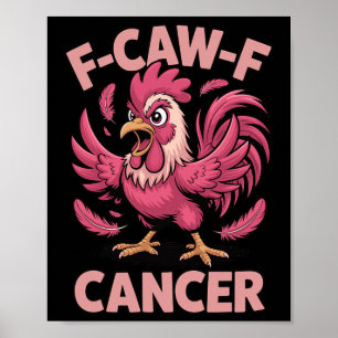 Póster F-caw-f Gallo Rosa Meme Cancro de Pollo Divertido