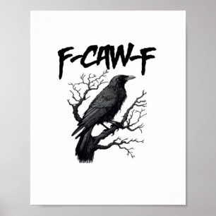 Póster F Caw F Gracioso Cuervo Apoya Tu Asesinato Gráfico