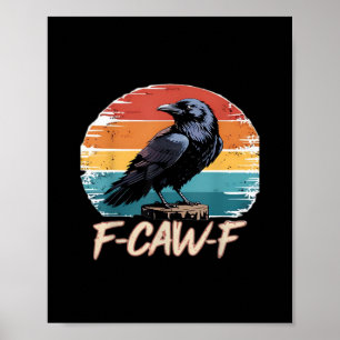 Póster F-Caw-F Humor Divertido Cuervo Gótico Retro Clásic
