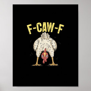 Póster F-Caw-F Humor Divertido de Pollo F-Caw-F Cita Gall