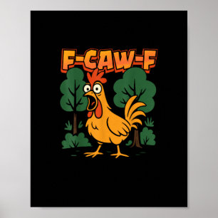 Póster F-Caw-F Humor Divertido de Pollo F-Caw-F Cita Vint