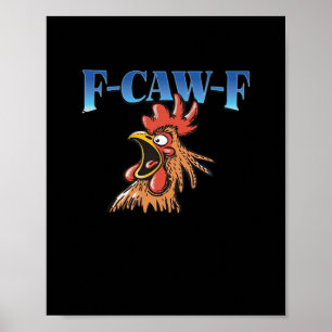 Póster F-Caw-F Pollo Clásico Genial Único