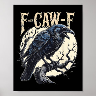 Póster F-caw-f Raven Funny Crow Pun Retro Gothic Aestheti