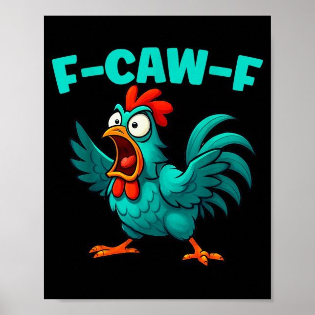 Póster F-caw-f Rooster Chicken Funny Farm Animal Humor  (Frente)