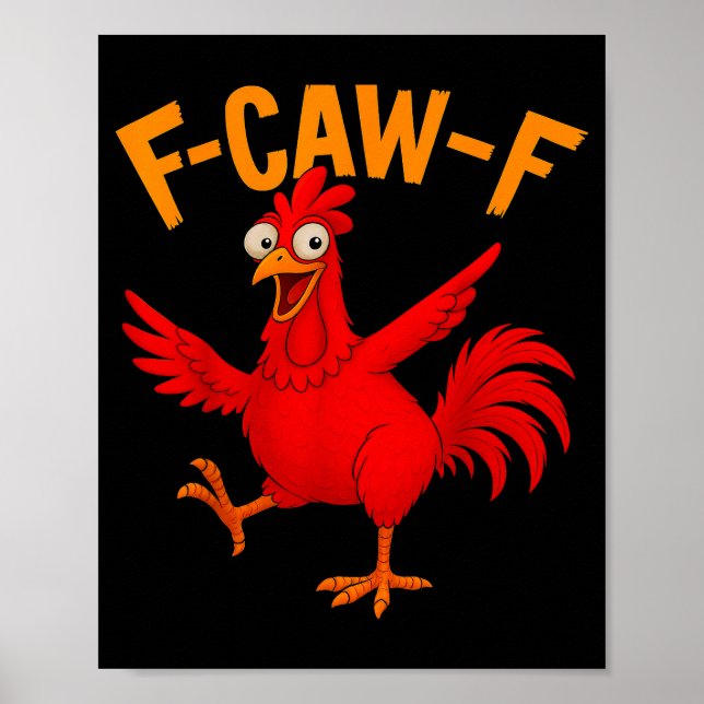 Póster F Caw F Rooster Funny Bird Fcawf Chicken Whisperer (Frente)