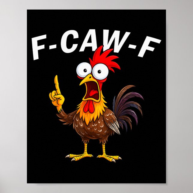 Póster F Caw F Rooster Funny Bird Fcawf Chicken Whisperer (Frente)