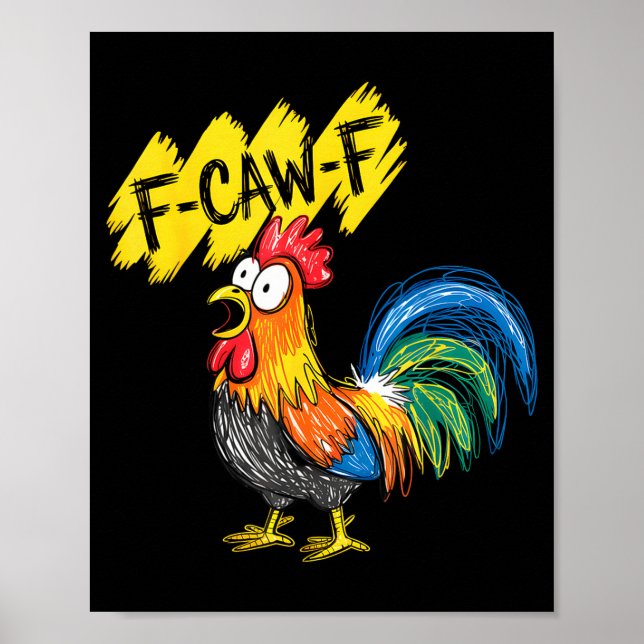 Póster F Caw F Rooster Funny Bird Fcawf Chicken Whisperer (Frente)
