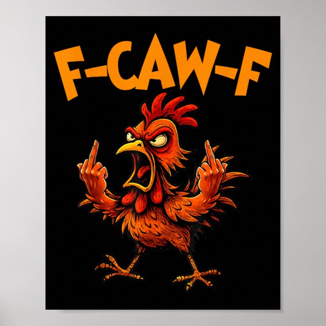 Póster F Caw F Rooster Funny Bird Fcawf Chicken Whisperer (Frente)