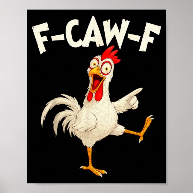 Póster F Caw F Rooster Funny Bird Fcawf Chicken Whisperer (Frente)