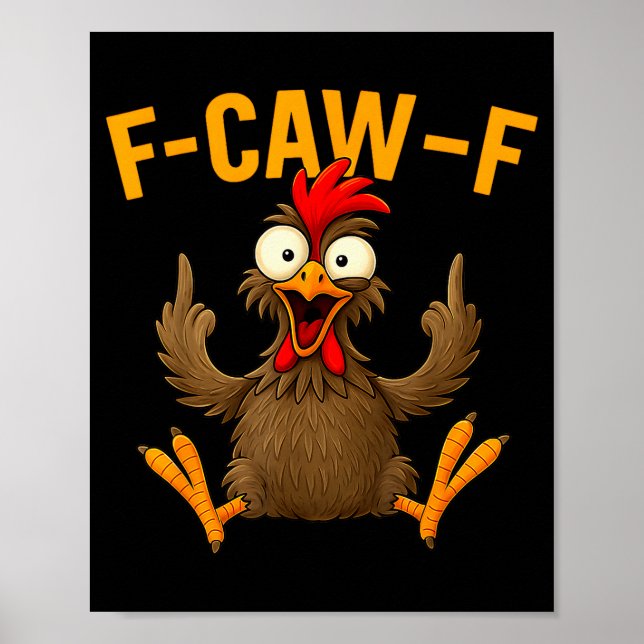 Póster F Caw F Rooster Funny Bird Fcawf Chicken Whisperer (Frente)