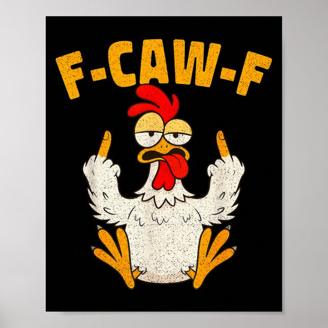 Póster F Caw F Rooster Funny Bird Fcawf Chicken Whisperer (Frente)
