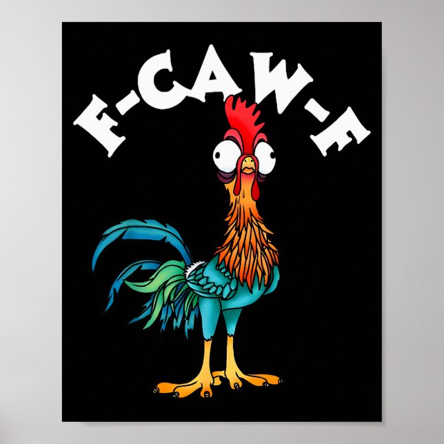 Póster F Caw F Rooster Funny Bird Fcawf Chicken Whisperer (Frente)