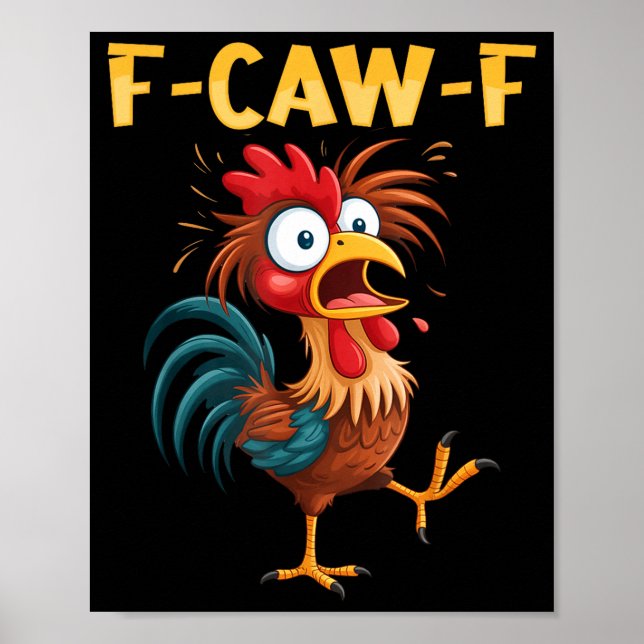 Póster F Caw F Rooster Funny Bird Fcawf Chicken Whisperer (Frente)