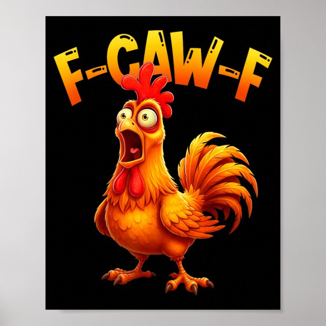 Póster F Caw F Rooster Funny Bird Fcawf Chicken Whisperer (Frente)
