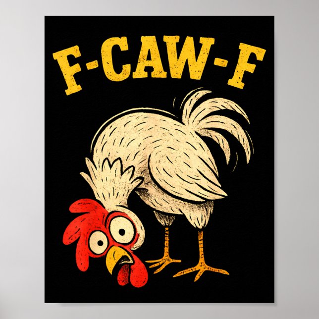 Póster F Caw F Rooster Funny Fcawf Chicken Farm Bird Fawk (Frente)