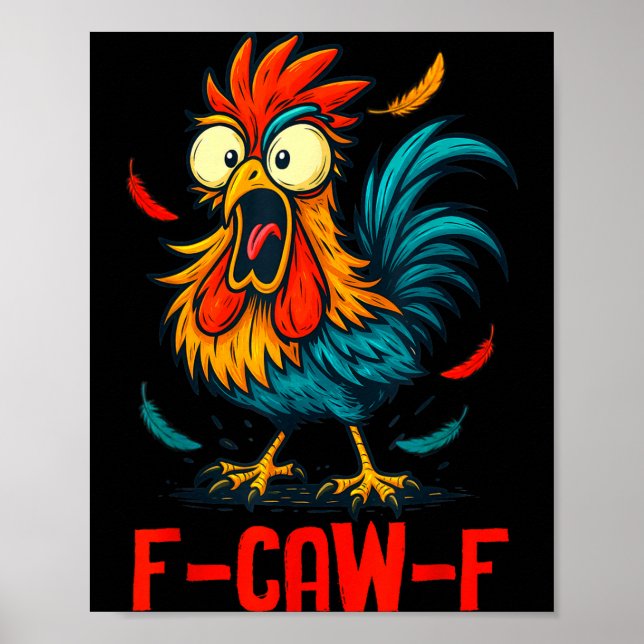 Póster F-caw-f Rooster Meme Funny Chicken Humor Joke Fcaw (Frente)