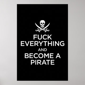Póster f*** todo y convertirse en pirata