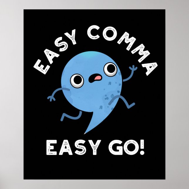 Póster Fácil Comma Easy Go Funny Puntuación Pun Oscuro BG (Frente)