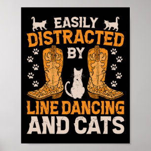 Póster Fácilmente Distrado Por Baile De Línea Y Gatos