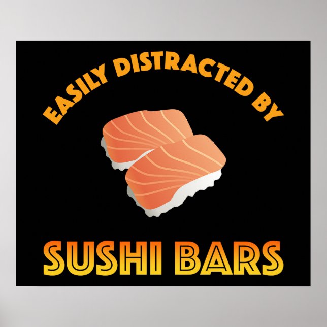 Póster Fácilmente Distraído Por Barras De Sushi (Frente)