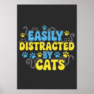 Póster Fácilmente Distraído por Gatos