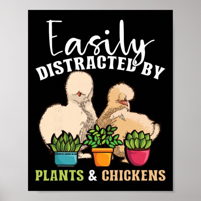 Póster Fácilmente Distraído Por Plantas Y Gallinas Seda (Frente)