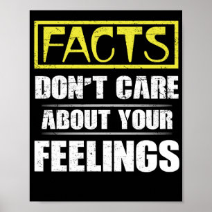 Póster Facts Don't Care About Your Feelings Political