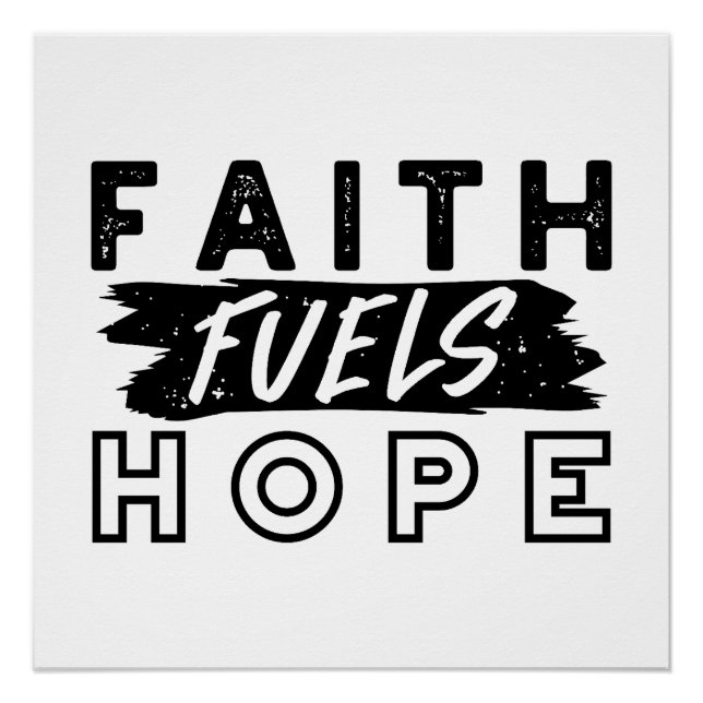 Póster Faith Fuels Hope Quote – Uplifting Christian Art (Anverso)