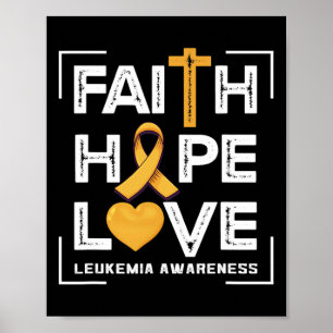 Póster Faith Hope Love Leukemia Awareness
