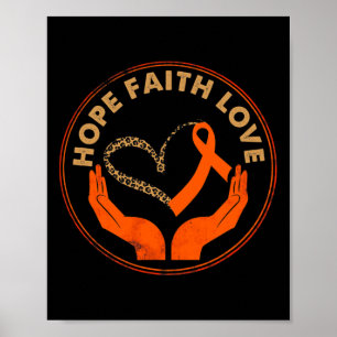 Póster Faith Hope Love Leukemia Awareness Heart Naranja R