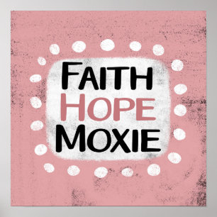 Póster Faith Hope Moxie Poster Wall Art