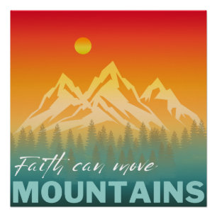 Póster Faith puede mover la naturaleza de las montañas
