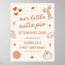 Póster Fall A Little Cutie Pie 1st Birthday Welcome Sign