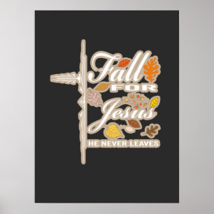 Póster Fall for Jesus he never leaves