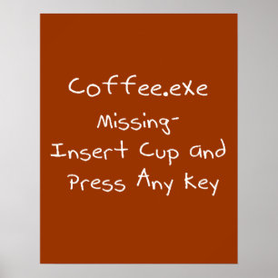 Póster Falta Coffee.exe - Humor geek del ordenador