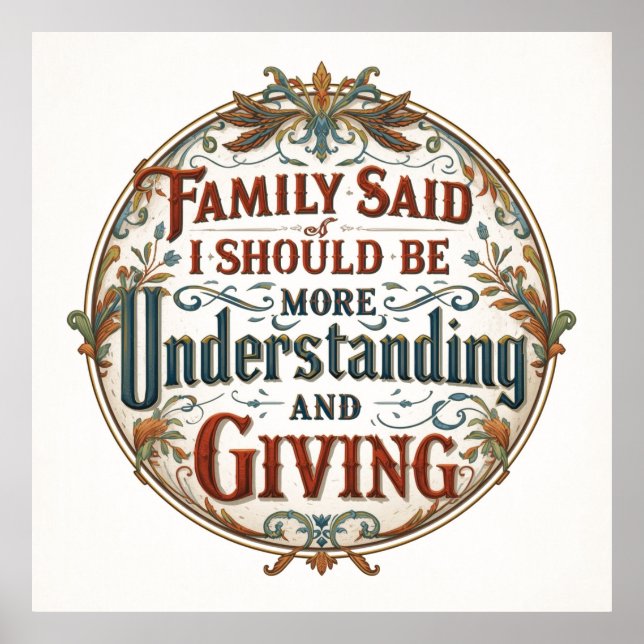 Póster Family Said I Must Be Understanding And Giving (Frente)