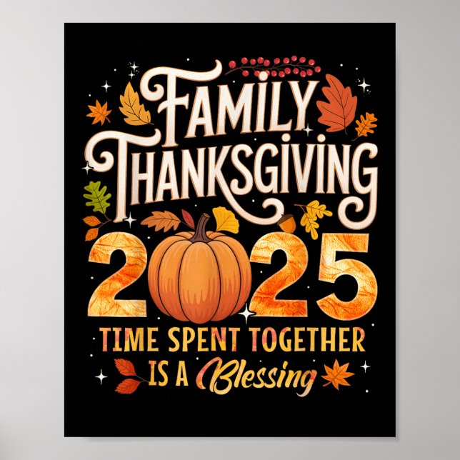 Póster Family Thanksgiving 2025 Time Spent Together Is Bl (Frente)