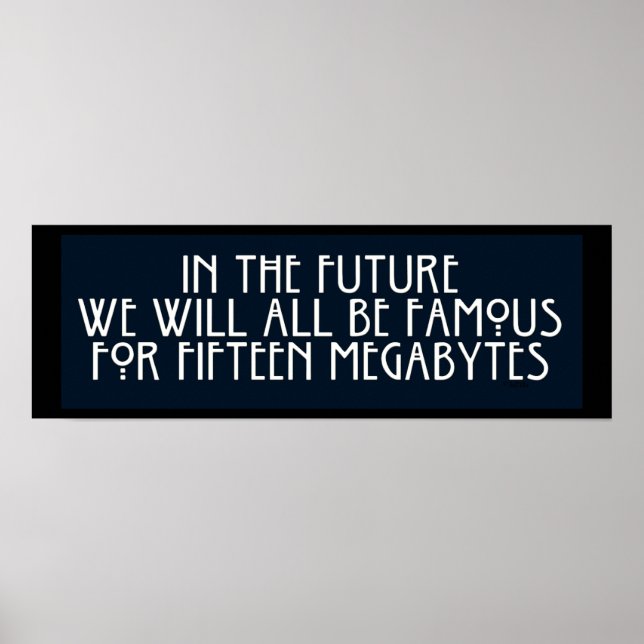 Póster Famoso por 15 megabytes (Frente)
